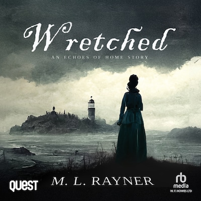 Wretched: An Echoes of Home Story
