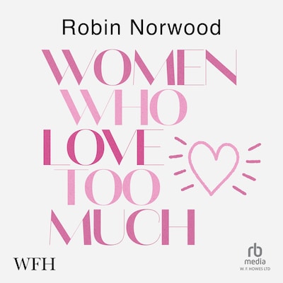 Women Who Love Too Much