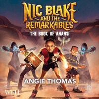 Nic Blake and the Remarkables: The Book of Anansi