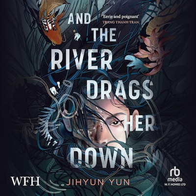And the River Drags Her Down