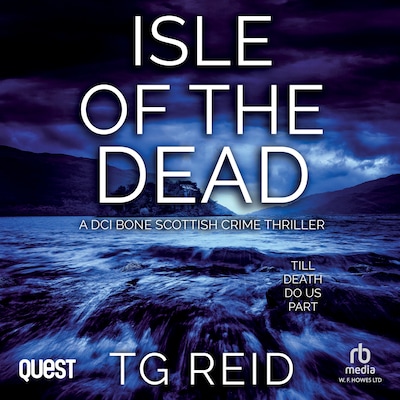 Isle of the Dead: A DCI Bone Scottish Crime Thriller