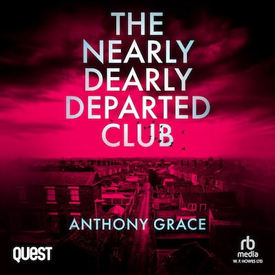 The Nearly Dearly Departed Club