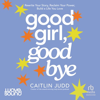 Good Girl, Goodbye