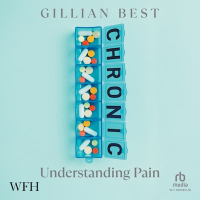 Chronic: Understanding Pain