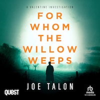 For Whom The Willow Weeps