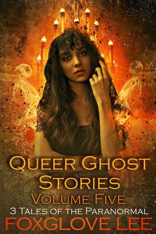 Queer Ghost Stories Volume Five