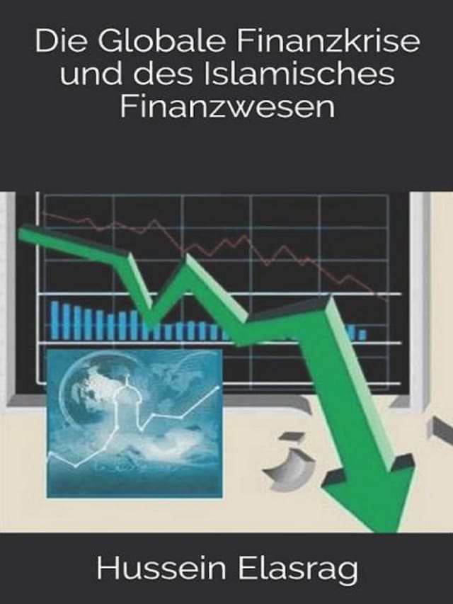 Book cover for Die Globale Finanzkrise und des Islamisches Finanzwesen