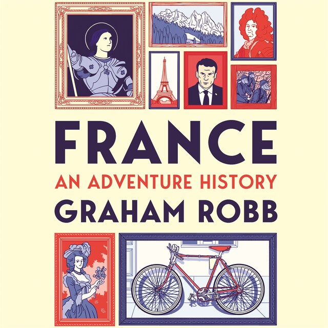 Bokomslag för France: An Adventure History