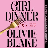 Girl Dinner