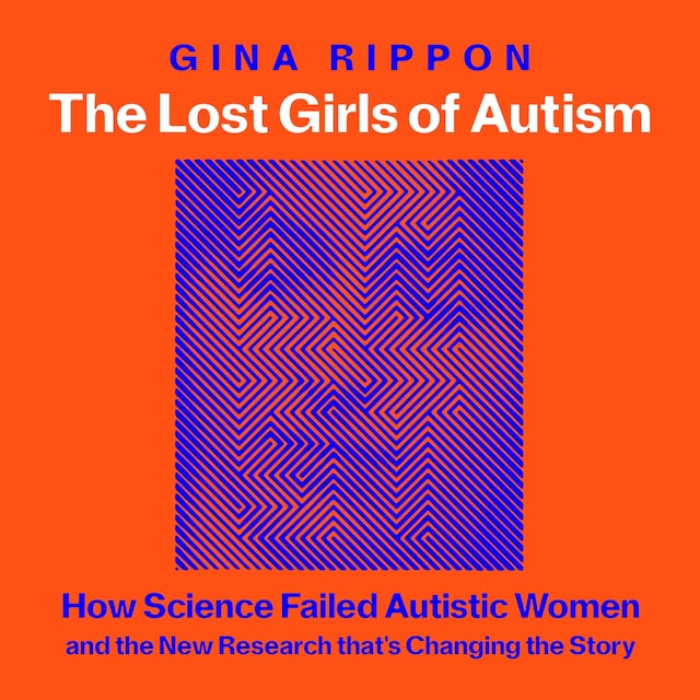 Book cover for The Lost Girls of Autism