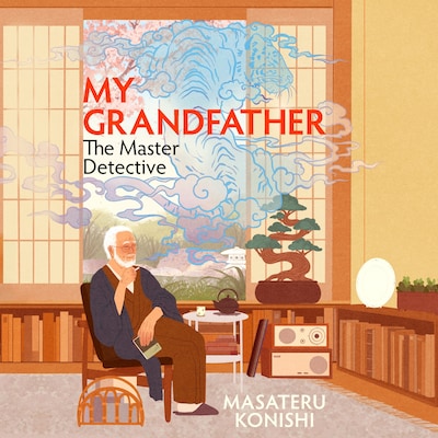 My Grandfather, the Master Detective