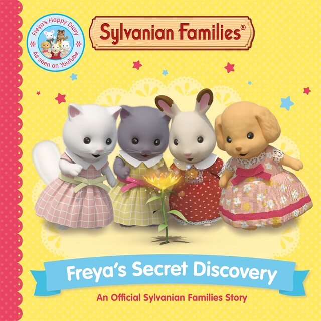 Book cover for Sylvanian Families: Freya's Secret Discovery: An Official Sylvanian Families Story