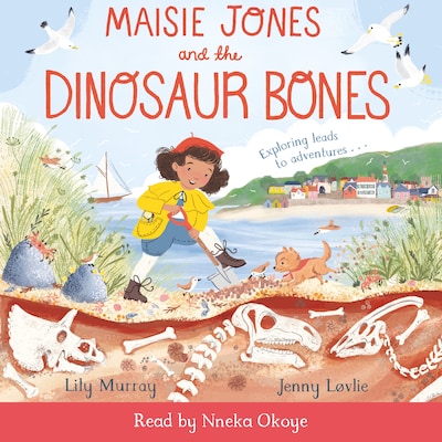Maisie Jones and the Dinosaur Bones