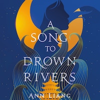 A Song to Drown Rivers