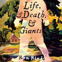 Life, and Death, and Giants