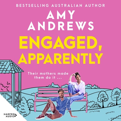 Engaged, Apparently: The new must-read fake dating, friends to lovers romantic comedy of summer 2026 from a bestselling Australian author