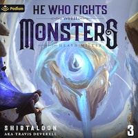 He Who Fights with Monsters 3: A LitRPG Adventure