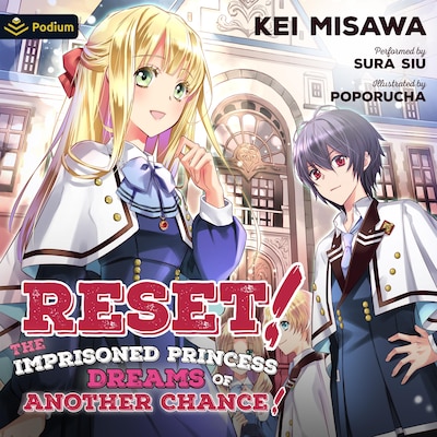 Reset! The Imprisoned Princess Dreams of Another Chance!