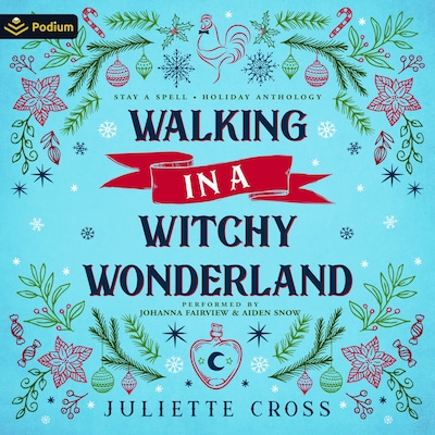 Walking in a Witchy Wonderland: A Holiday Anthology