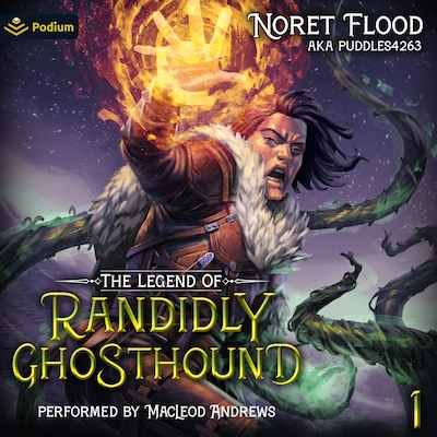 The Legend of Randidly Ghosthound: A LitRPG Adventure