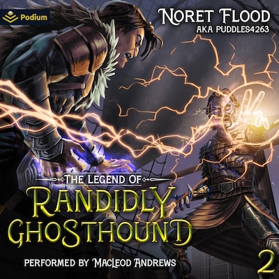 The Legend of Randidly Ghosthound 2: A LitRPG Adventure