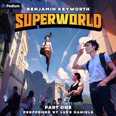 Superworld Part 1: An Alternate Reality Fantasy