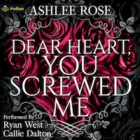 Dear Heart, You Screwed Me