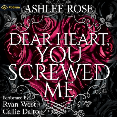 Dear Heart, You Screwed Me