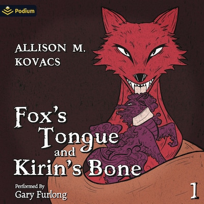 Fox's Tongue and Kirin's Bone