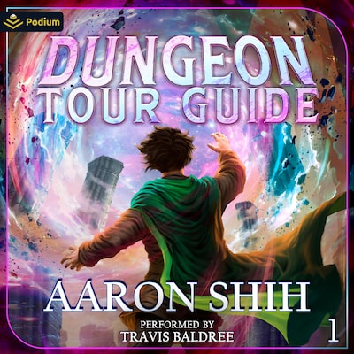 Dungeon Tour Guide: A LitRPG Adventure