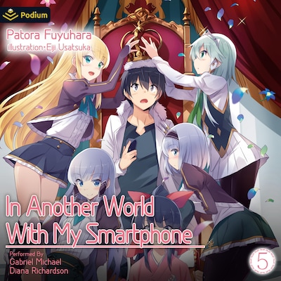 In Another World with My Smartphone: Volume 5