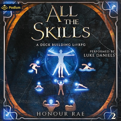 All the Skills 2: A Deck Building LitRPG
