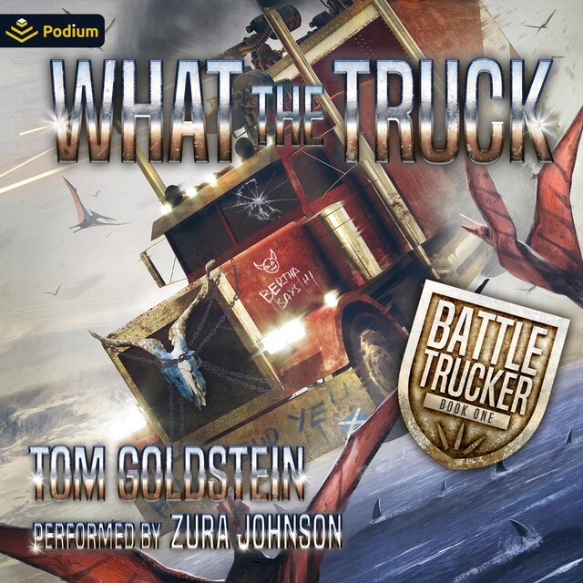 Book cover for What the Truck: An Apocalypse LitRPG
