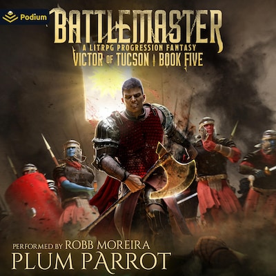 Battlemaster: A LitRPG Progression Fantasy