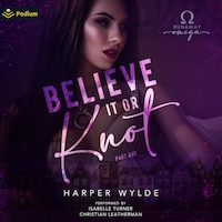 Believe It or Knot: Part One