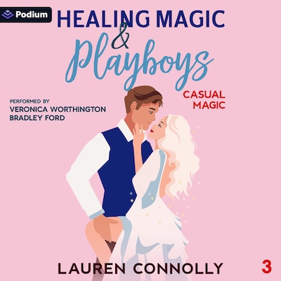 Healing Magic & Playboys