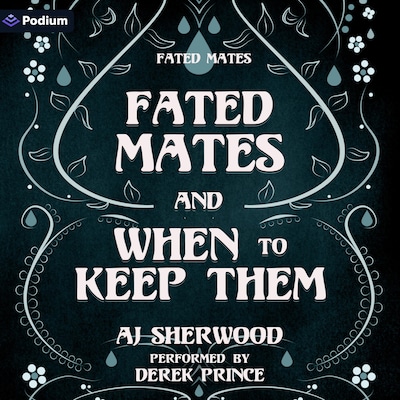 Fated Mates and When to Keep Them