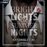 Bright Lights and Summer Nights