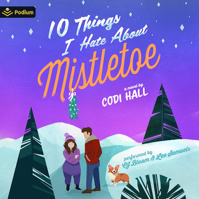 10 Things I Hate About Mistletoe: A Holiday Romance