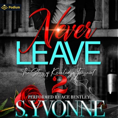 Never Leave 2: The Story of Knowledge Toussaint