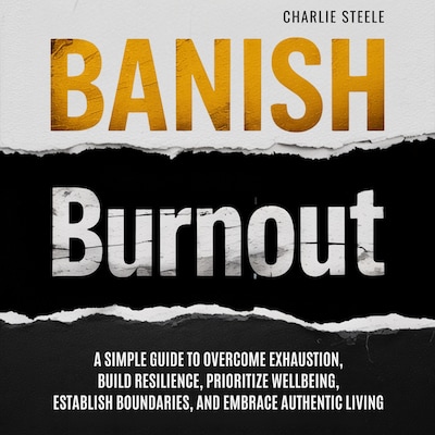 Banish Burnout