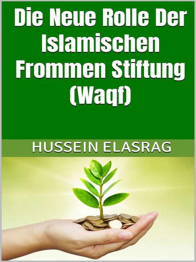 Buchcover für Die Neue Rolle Der Islamischen Frommen Stiftung (Waqf)