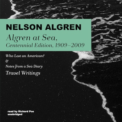 Algren at Sea, Centennial Edition, 1909–2009