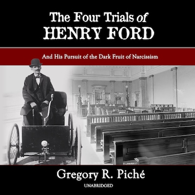 The Four Trials of Henry Ford