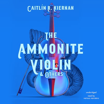 The Ammonite Violin &amp; Others
