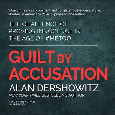 Guilt by Accusation
