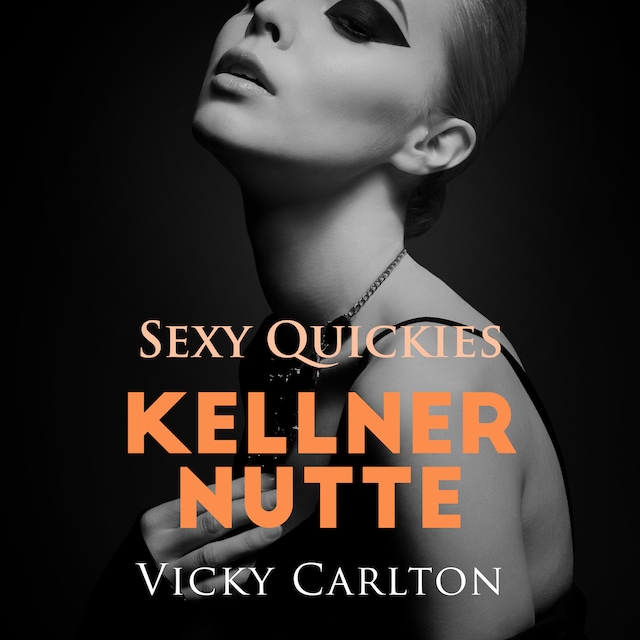 Kellnernutte. Sexy Quickies: Erotik-Hörbuch
