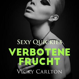 Verbotene Frucht. Sexy Quickies: Erotisches Hörbuch bookCoverFor