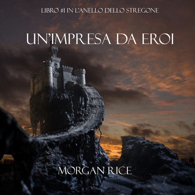 Book cover for Un’Impresa da Eroi (Libro #1 in L’Anello Dello Stregone)