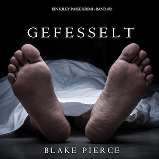 Gefesselt (ein Riley Paige Krimi - Band #2) als Hörbuch